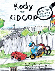 Title: Kody the Kid Cop: And the Case of the Missing Cat, Author: John Marano