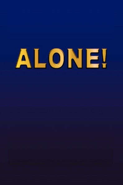 Alone!