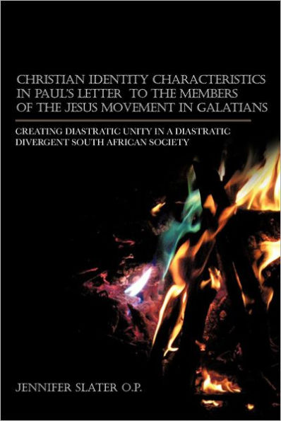 Christian Identity Characteristics Paul's Letter to the Members of Jesus Movement Galatians: Creating Diastratic Unity a Diver