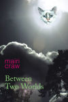 Alternative view 2 of Between Two Worlds