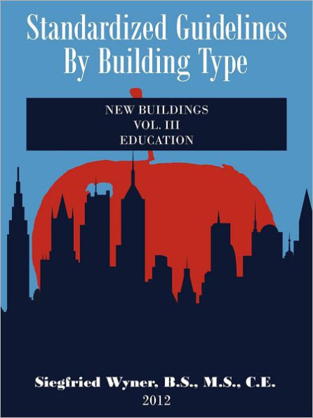 Standardized Guidelines by Building Type: VOL.III New Buildings Education