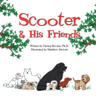 Title: Scooter & His Friends, Author: Donna Bevans Ph.D