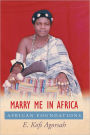 Marry Me in Africa: African Foundations