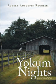Title: Yokum Nights: poems for all of us, Author: Robert Augustin Regnier