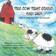 Title: The Cow That Could, And Did!: (With A Little Help From Her Friends), Author: Jo Ann Parker