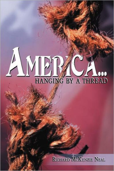 America...: Hanging by a Thread.