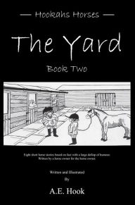 Title: The Yard: Book Two, Author: A.E. Hook