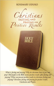 Title: Christians Fasting And Praying For Positive Results, Author: Rosemary Oduko