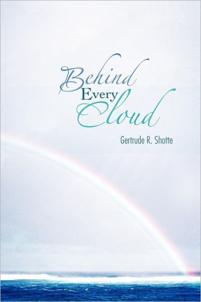 Behind Every Cloud