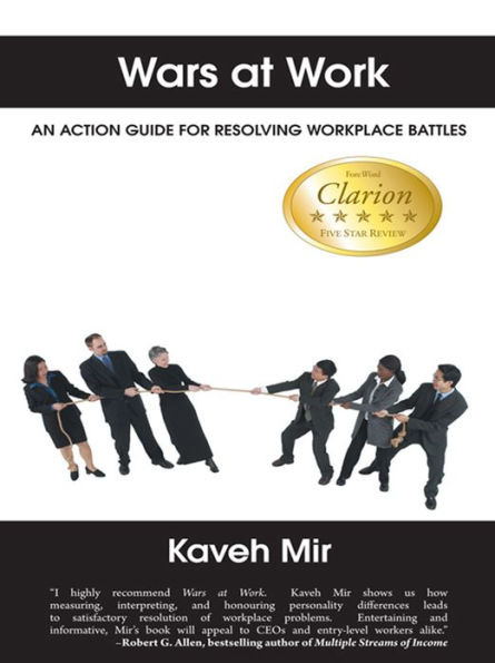 Wars at Work: An action guide for resolving workplace battles
