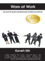 Wars at Work: An action guide for resolving workplace battles