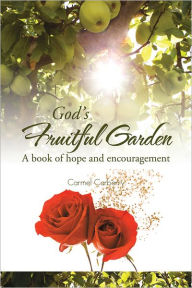 Title: God's Fruitful Garden: A book of hope and encouragement, Author: Carmel Carberry