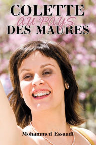 Title: COLETTE AU PAYS DES MAURES, Author: Mohammed Essaadi