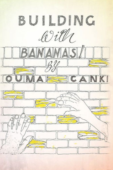 BUILDING WITH BANANAS