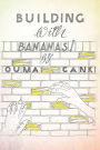 BUILDING WITH BANANAS