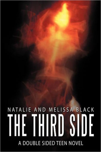 The Third Side: A Double Sided Teen Nove