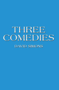Title: Three Comedies, Author: David Simons