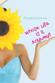 Title: Whose Life Is It Anyway?, Author: Theodosia Soteriou