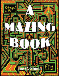 Title: A Mazing Book, Author: Joe Simon