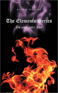 Title: The Elements Series: Deadliest Sin, Author: Ryan D Pearson