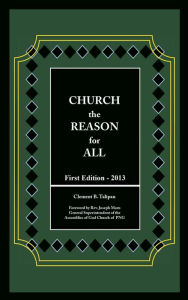 Title: CHURCH the REASON for ALL, Author: Clement B. Talipan