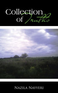 Title: Collection of Truths, Author: Nazila Nayyeri