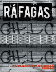 Title: Ráfagas, Author: Jesús Vázquez Mendoza