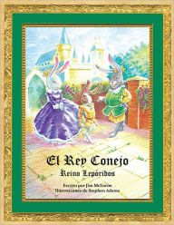 Title: El Rey Conejo: Reino Lepóridos, Author: Jim McEnroe