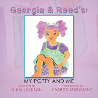 Title: Georgia & Reed's: My Potty and Me, Author: Nikki Jackson