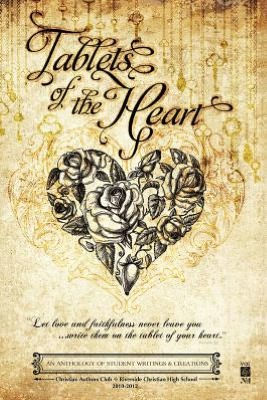 Tablets of the Heart: An Anthology Student Writings and Creations