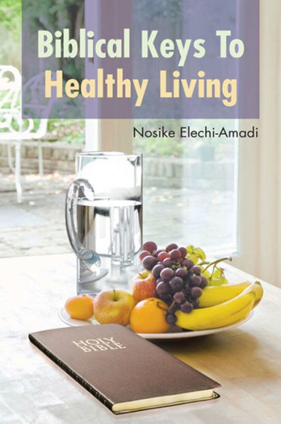 Biblical Keys To Healthy Living