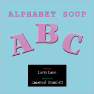 Title: Alphabet Soup, Author: Larry Lane