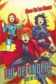 Title: The Defenders: Rise of the Perfected, Author: Mandy Cha'rae Horning