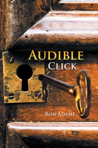 Title: Audible Click, Author: Ron Adame