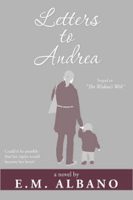 Title: Letters to Andrea, Author: E. M. Albano
