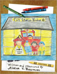 Title: Fire Station Number Six, Author: Alaine T. Bowman