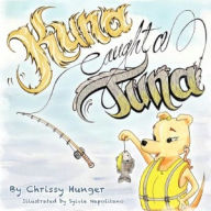 Title: Kuna Caught A Tuna, Author: Chrissy Hunger