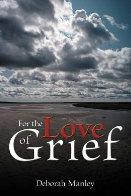 For the Love of Grief