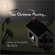 Title: 'Twas Christmas Morning..., Author: Rae Chollis