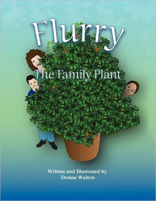 Flurry The Family Plant