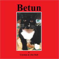 Title: Betun: The Story of a Rascalero as Told by his Companeros, Author: Carmen & Jim Holt