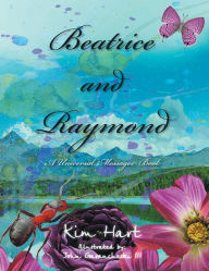 Title: Beatrice and Raymond: A Universal MessagesTM Book, Author: Kim Hart
