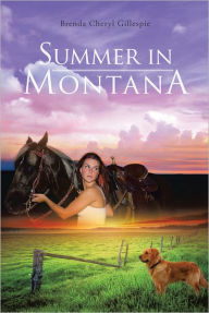 Title: Summer in Montana, Author: Brenda Cheryl Gillespie