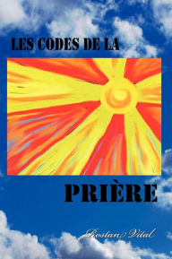 Title: Les Codes de La Priere, Author: Rostan Vital