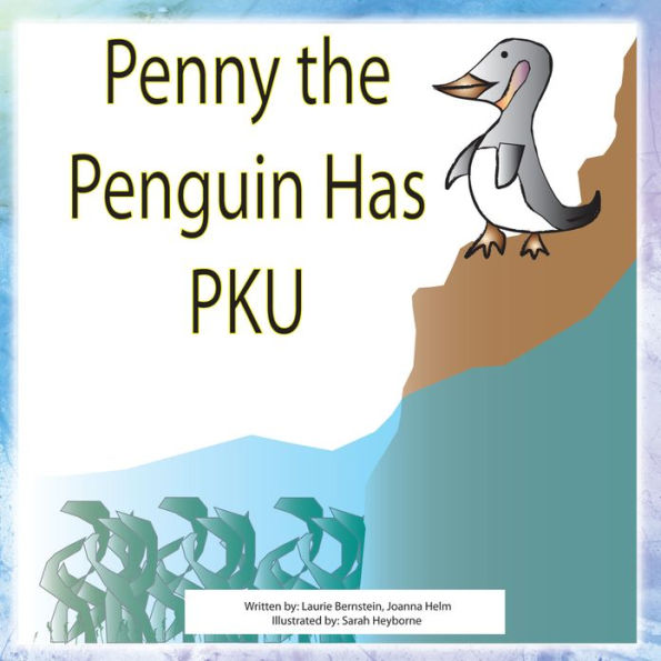 Penny The Penguin has PKU