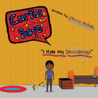 Title: Curtiz Says: I Hate My Shoestrings, Author: Cherrie L. Nichols