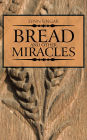 Bread and Other Miracles