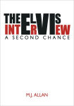 Alternative view 1 of The Elvis Interview: A Second Chance