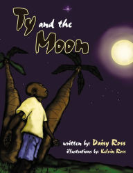 Title: Ty and the Moon, Author: Daisy T. Ross