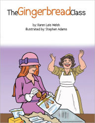 Title: The Gingerbread Class, Author: Karen Leis Welsh